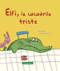 Elfi, la Cocodrila Triste