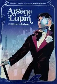 Arsene Lupin, Caballero Ladron (Ed. ilustrada)