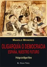 Oligarquia o Democracia España, nuestro Futuro