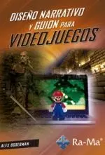 Diseño Narrativo y Guión para Videojuegos