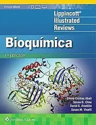 Bioquimica. Lippincott Illustrated Reviews