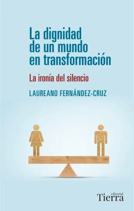 La Dignidad de un Mundo en Transformacion. La Ironía del Silencio