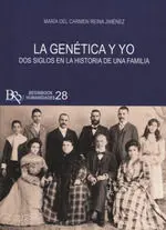 La Genetica y yo. Dos Siglos en la Historia de una Familia