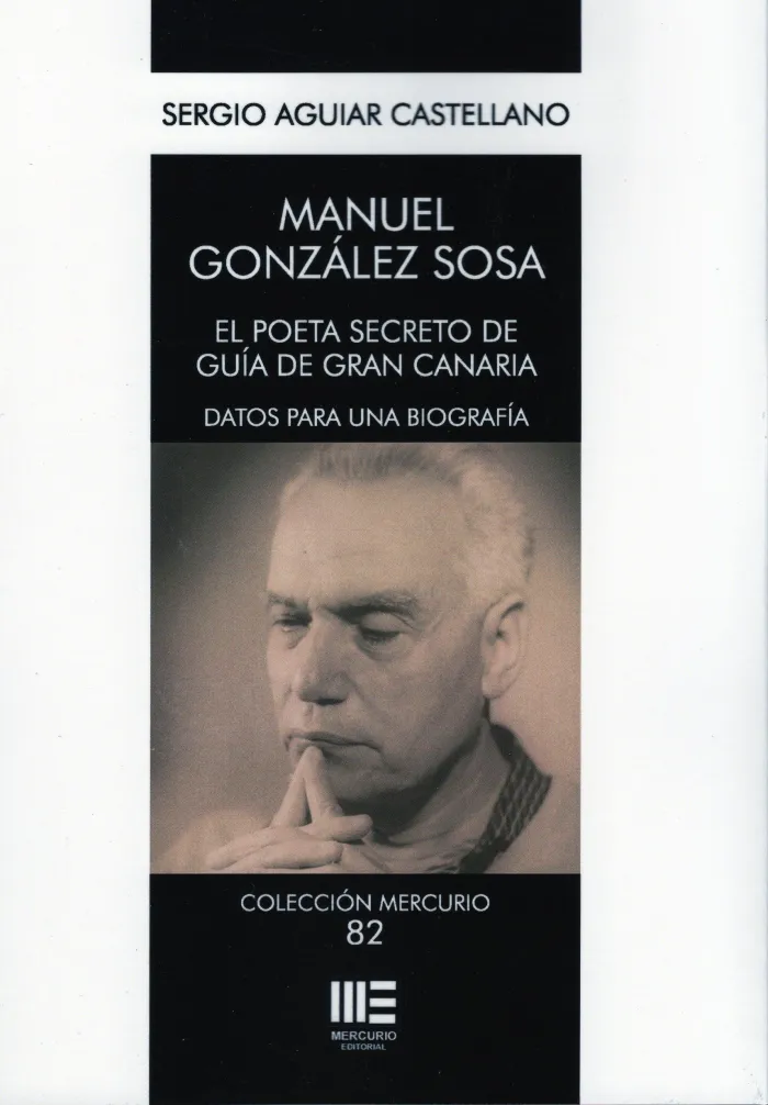 Manuel Gonzalez Sosa. El Poeta Secreto de Guía de Gran Canaria