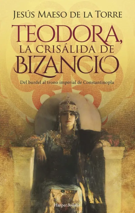 Teodora la Crisalida de Bizancio