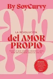 La Revolución del Amor Propio By Soycurby