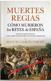 Muertes Regias. Cómo Murieron los Reyes de España