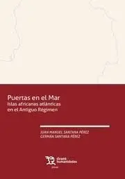 Puertas en el Mar. Islas Africanas Atlanticas en el Antiguo Régimen