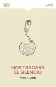 Nos Tragará el Silencio