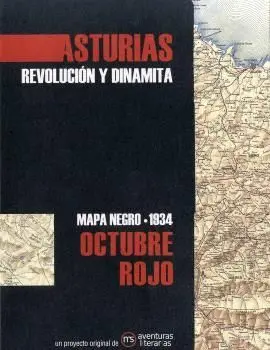 Asturias Revolución y Dinamita. Mapa Negro 1934. Octubre Rojo