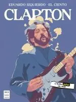 Clapton. La Novela Grafica del Rock