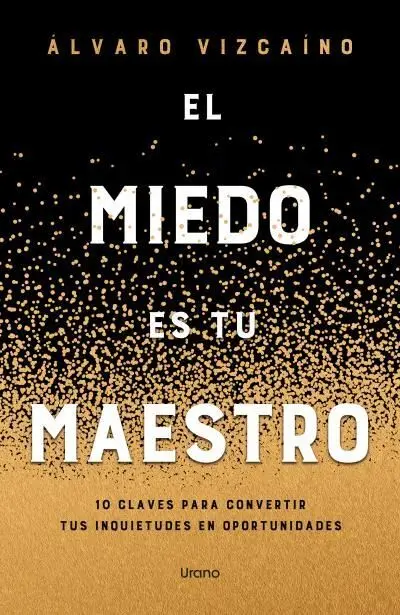 El Miedo Como Maestro
