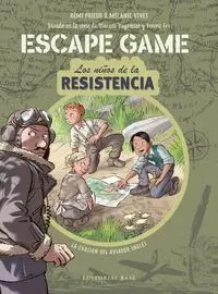 Los Niños de la Resistencia. La Evasión del Aviador Inglés. Escape Game