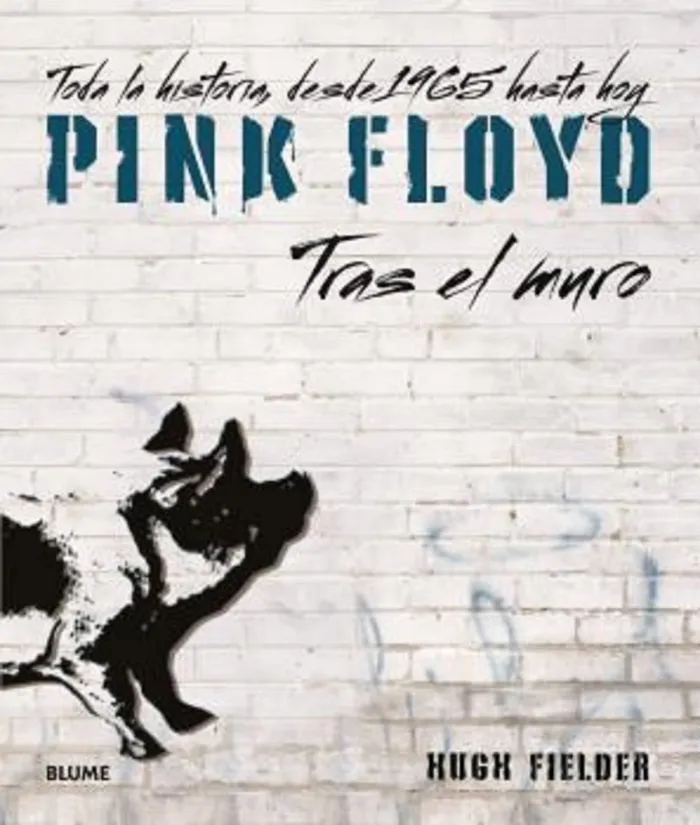 Pink Floyd. Tras el Muro