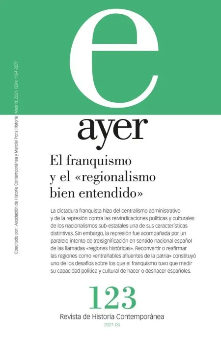 Ayer 123 el Franquismo y el Regionalismo Bien Entendido