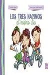 Los Tres Nacimos el Mismo Dia