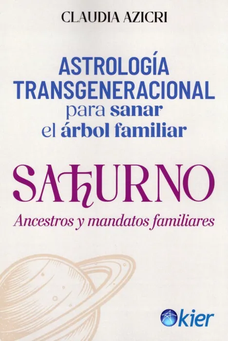 Saturno. Ancestros y Mandatos Familiares