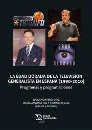 La Edad Dorada de la Televisión Generalista en España (1990-2010)