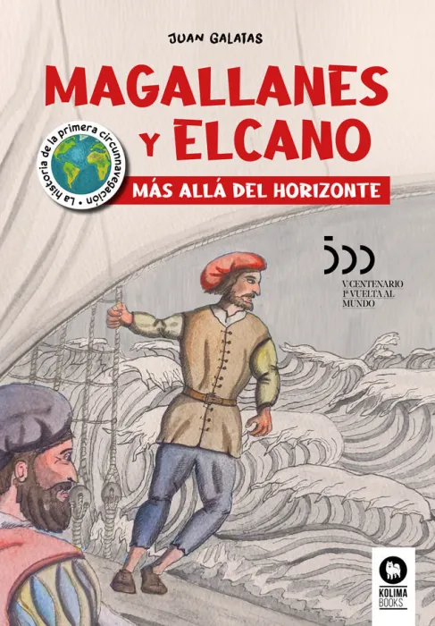Magallanes y Elcano. Más Allá del Horizonte