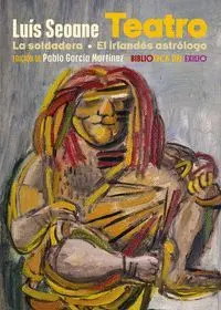 Teatro. La Soldadera / el Irlandes Astrologo