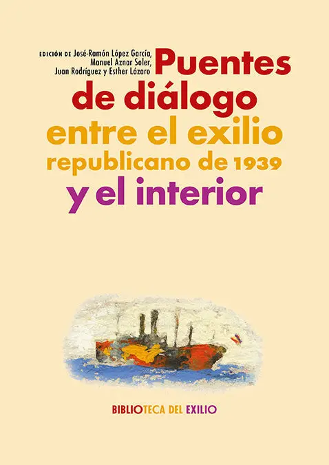 Puentes de Dialogo entre el Exilio Republicano de 1939 y el Interior