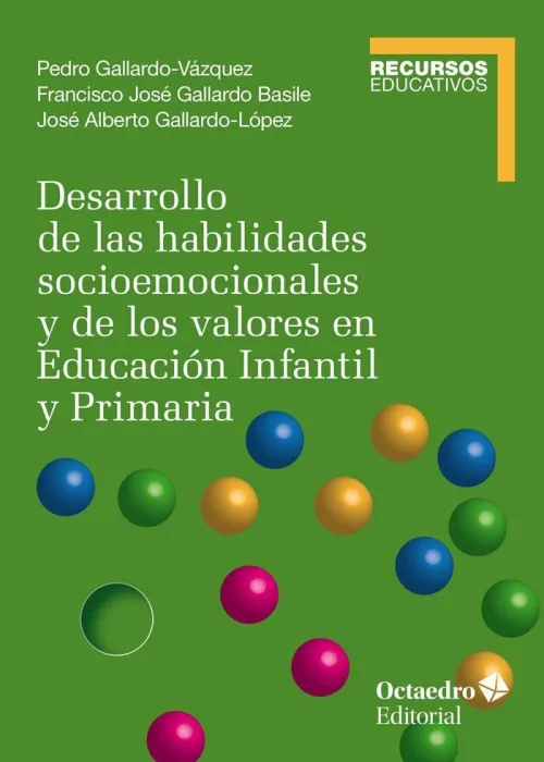 Desarrollo de las Habilidades Socioemocionales y de los Valores en Educación Infantil y Primari
