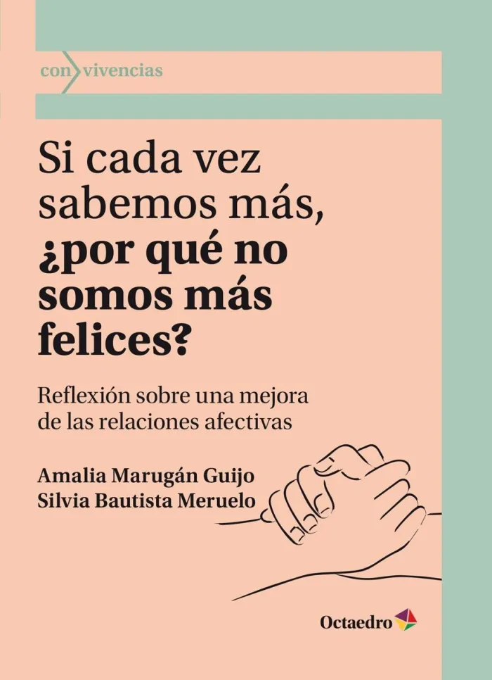 Si Cada Vez Sabemos Más, por qué no Somos Más Felices