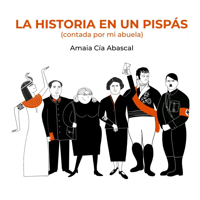 La Historia en un Pispás (Contada por mi Abuela)