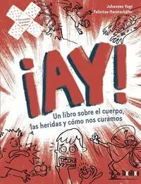 Ay! un Libro Sobre Cuerpo, Heridas y Como nos Curamos