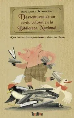 Desventuras de un Cerdo Colosal en la Biblioteca Nacional