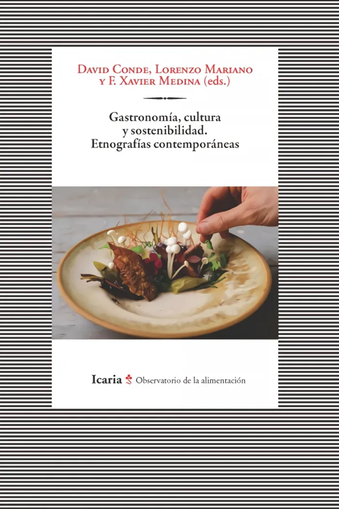 Gastronomia, Cultura y Sostenibilidad. Etnografias Contemporaneas