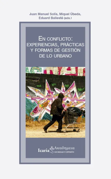 En Conflicto: Experiencias, Prácticas y Formas de Gestión de lo Urbano
