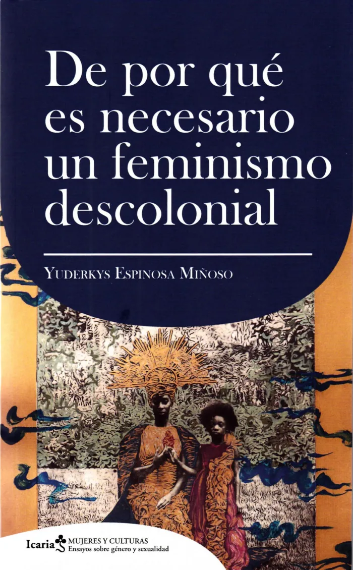De por que Es Necesario un Feminismo Decolonial