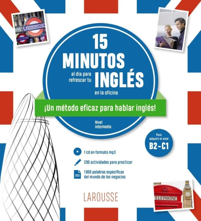 15 Minutos Al Día para Refrescar tu Inglés en la Oficina + Cd