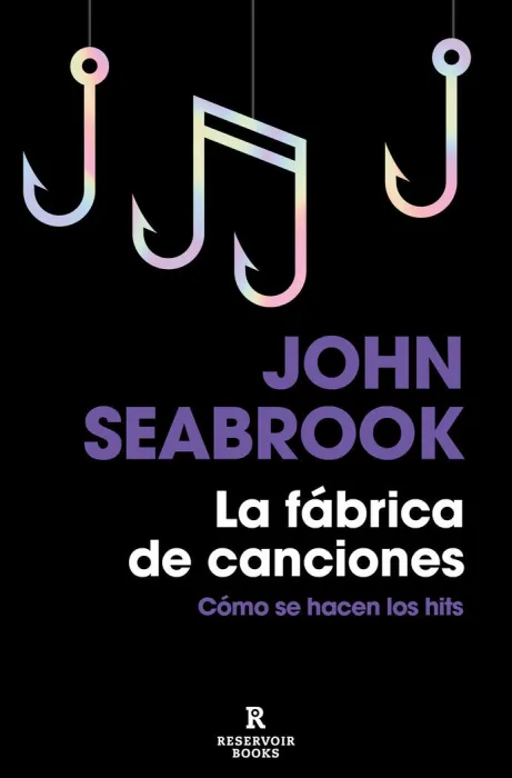 La Fábrica de Canciones. Cómo se Hacen los Hits