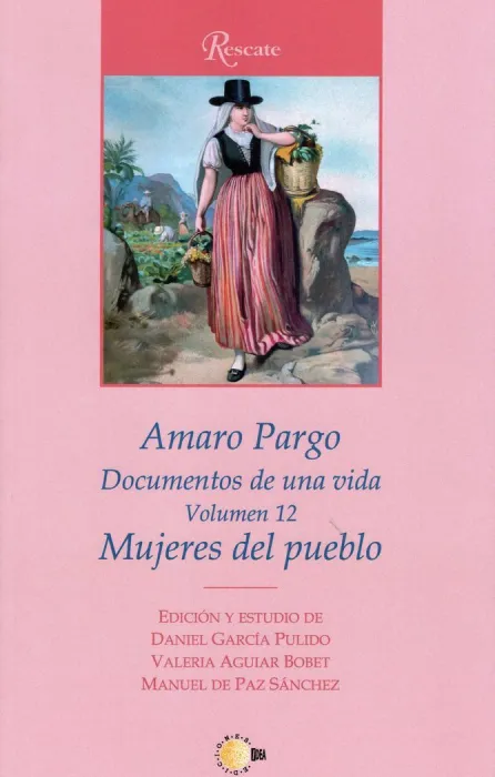 Amaro Pargo. Documentos de una Vida T. 12 Mujeres del Pueblo