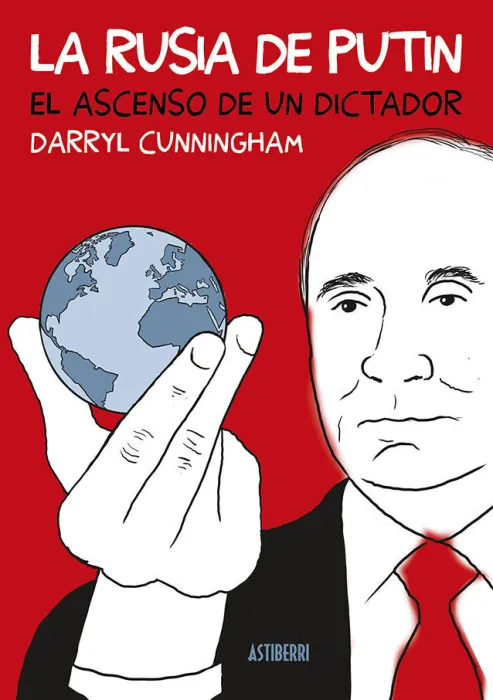 La Rusia de Putin. El Ascenso de un Dictador