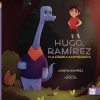 Hugo, Ramírez y la Fórmula no Secreta