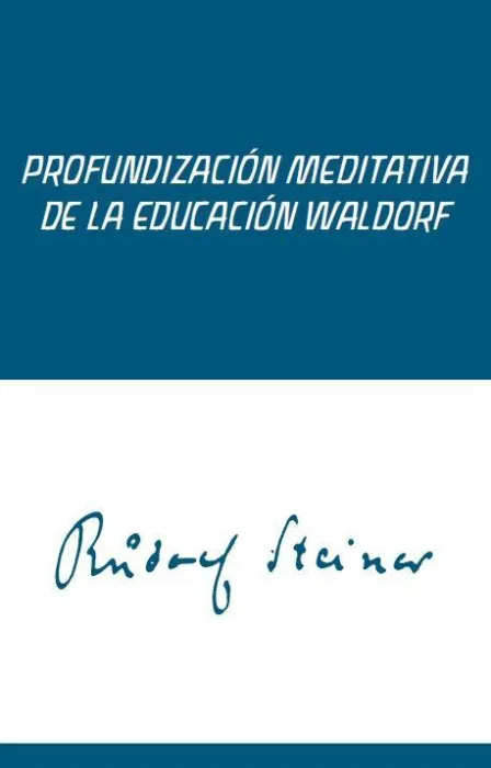 Profundización Meditativa de la Educación Waldorf