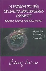 La Vivencia del Año en Cuatro Imaginaciones Cósmicas