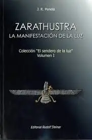 Zarathustra. La Manifestación de la Luz
