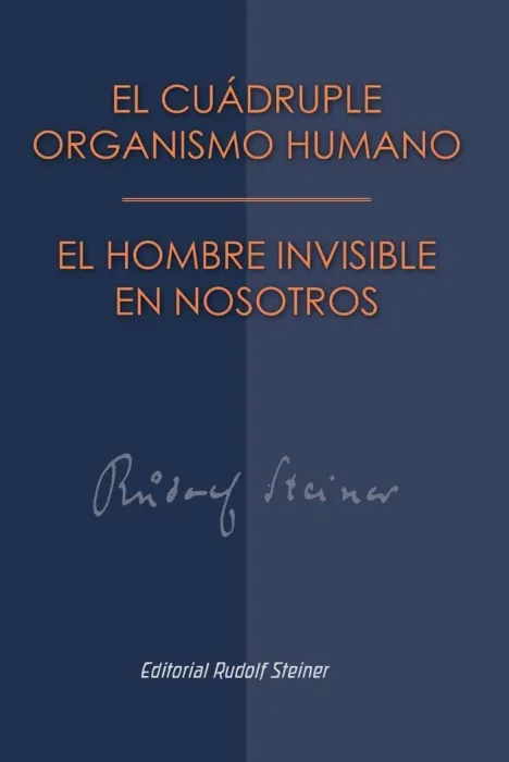 Cuádruple Organismo Humano / el Hombre Invisible en Nosotros