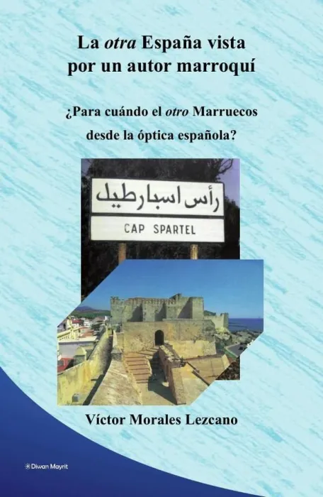 La Otra España Vista por un Autor Marroqui