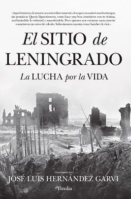 El Sitio de Leningrado. La Lucha por la Vida
