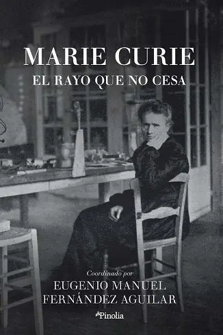 Marie Curie. Ciencia y Vida