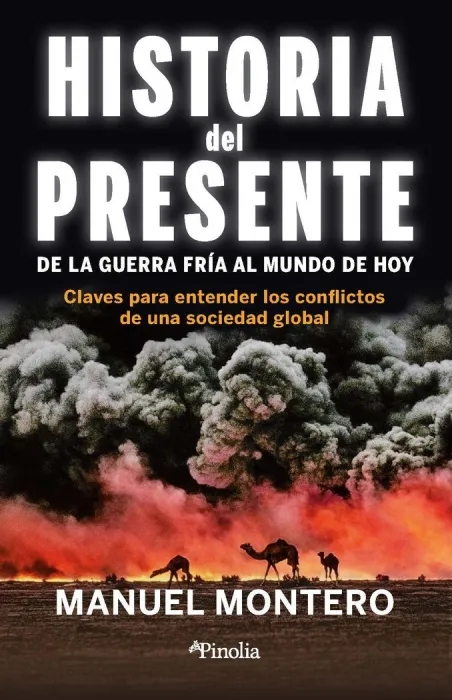 Historia del Presente de la Guerra Fría Al Mundo de Hoy