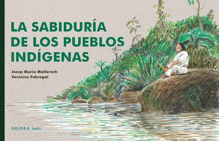 La Sabiduría de los Pueblos Indígenas