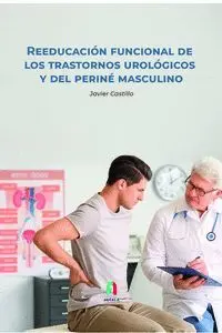Reeducación Funcional de los Trastornos Urológicos y del Perine Masculino