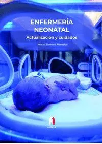 Enfermeria Neonatal. Acutalizacion y Cuidados 3-Edicion
