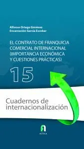El Contrato de Franquicia Comercial Internacional.